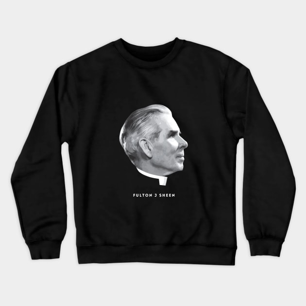 Fulton Sheen Crewneck Sweatshirt by aphian